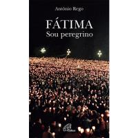 Fátima – Sou Peregrino