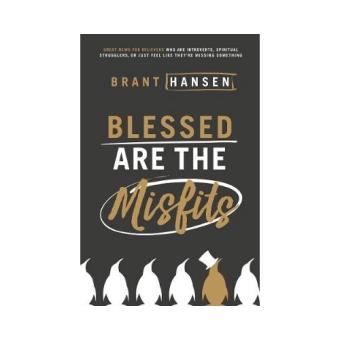 Blessed are the misfits
