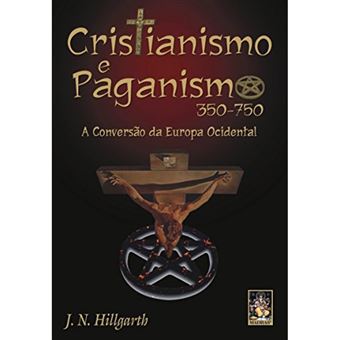 Cristianismo e Paganismo 350-750
