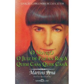 «O Noviço»/«O Juíz de Paz na Roça»/«Quem Casa Quer Casa»