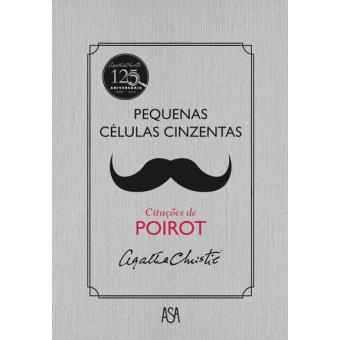 Pequenas Células Cinzentas - Citações de Poirot
