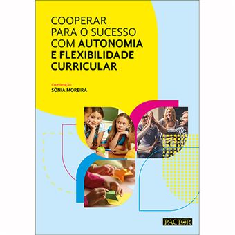 Cooperar para o Sucesso com Autonomia e Flexibilidade Curricular