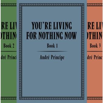 You're Living for Nothing Now - Livros 1, 2 e 3