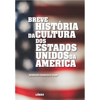 Breve História da Cultura dos Estados Unidos da América - 1