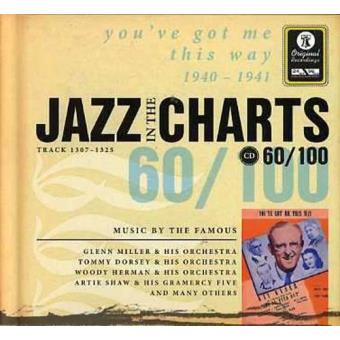 Jazz in the Charts 60 - You've Got Me This Way 1940-1941