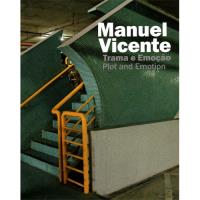 Manuel Vicente: Trama e Emoção