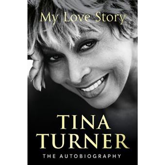 Tina Turner - My Love Story