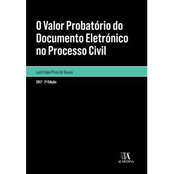 O Valor Probatório do Documento Eletrónico no Processo Civil