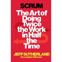 Scrum: The Art of Doing Twice the Work in Half the Time