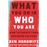 What You Do is Who You Are_0
