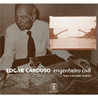 Edgar Cardoso - Engenheiro Civil
