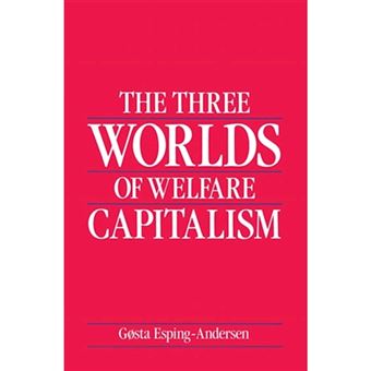 Three Worlds Of Welfare Capitalism - ESPING-ANDERSEN, GOSTA, Esping ...