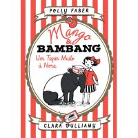 Mango & Bambang - Livro 2: Um Tapir Muito à Nora