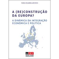 A (Re)Construção da Europa?