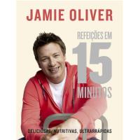 Jamie Oliver - Refeições em 15 Minutos