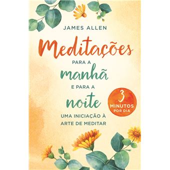 Meditações para a Manhã e para a Noite - 3 Minutos por Dia