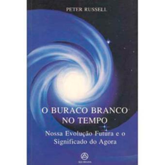O Buraco Branco no Tempo - 1