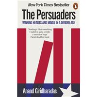 The Persuaders - Winning Hearts and Minds in a Divided Age
