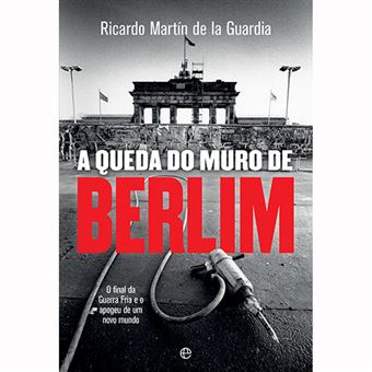 A Queda do Muro de Berlim