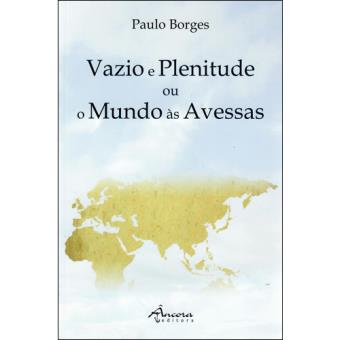 Vazio e Plenitude ou o Mundo às Avessas