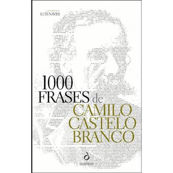 1000 Frases de Camilo Castelo Branco