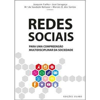 Redes Sociais: Para Uma Compreensão Multidisciplinar da Sociedade - 1