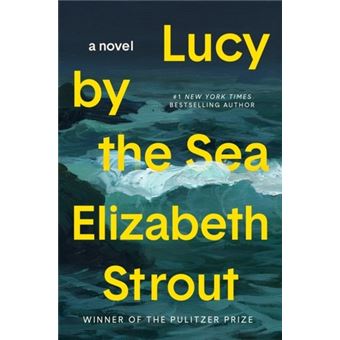 Lucy by the Sea - Brochado - Elizabeth Strout - Compra Livros na Fnac.pt