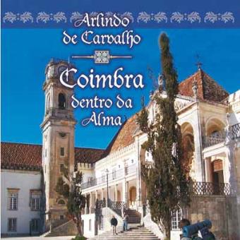 Coimbra Dentro da Alma