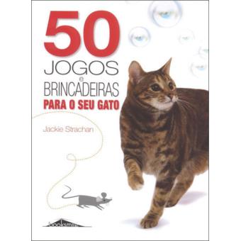 50 Jogos e Brincadeiras Para o Seu Gato