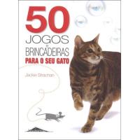 50 Jogos e Brincadeiras Para o Seu Gato