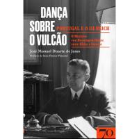Dança Sobre o Vulcão: Portugal e o III Reich