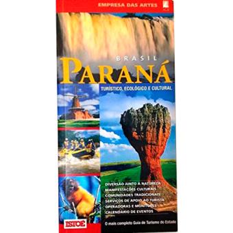 Paraná - Turístico, Ecológico e Cultural