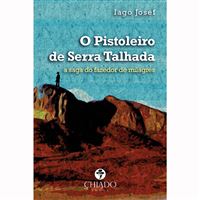 O Pistoleiro de Serra Talhada: A Saga do Fazedor de Milagre