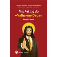 Marketing do «Valha-me Deus»