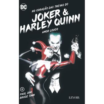 No Coração das Trevas DC - Livro 6: Joker & Harley Quinn - Amor Louco