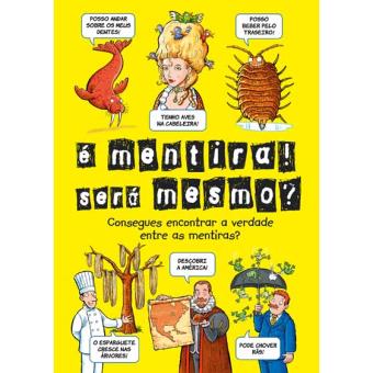 É Mentira! Será Mesmo?