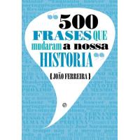 500 Frases que Mudaram a Nossa História