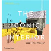 The Iconic Interior: 1900 to the Present