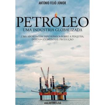 Petróleo: Uma Industria Globalizada