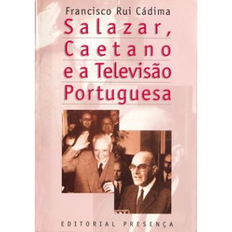 Salazar, Caetano e a Televisão Portuguesa - 1