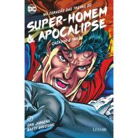 No Coração das Trevas DC - Livro 7: Super Homem & Apocalipse - Caçador e Presa