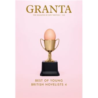 Granta 123 : Best of Young British Novelists 4 - 1