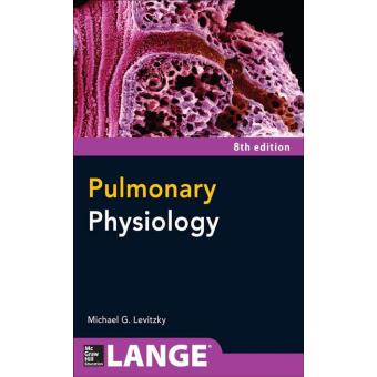 Pulmonary Physiology 8th Edition - Brochado - Michael Levitzky, Michael ...