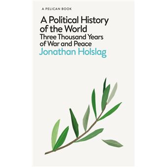 jonathan holslag a political history of the world review