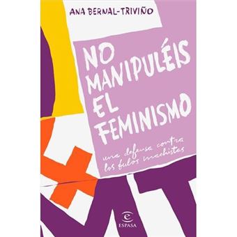 No manipuleis el feminismo-una defe