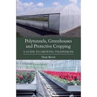 Polytunnels, greenhouses and protec