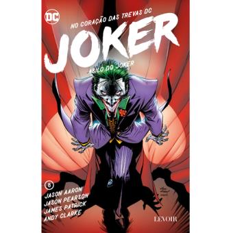 No Coração das Trevas DC - Livro 8: Joker - O Asilo do Joker