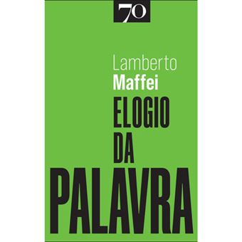 Elogio Da Palavra Lamberto Maffei Maffei Lamberto Compra Livros Ou Ebook Na Fnac Pt