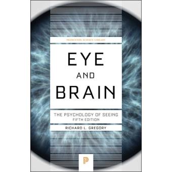 Eye and Brain: The Psychology of Seeing