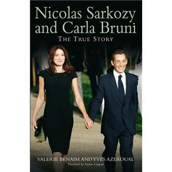 Nicolas Sarkozy and Carla Bruni The True Story - ePub - Compra
